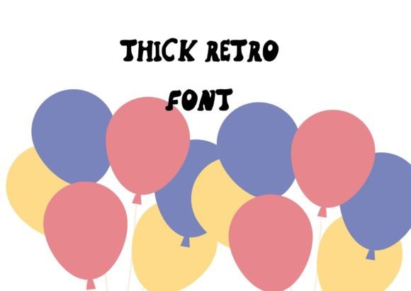 Thick Retro: The Bold Typeface That Transforms Campaign Visuals